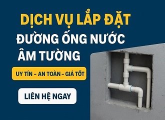 Dịch vụ lắp đặt đường ống nước âm tường