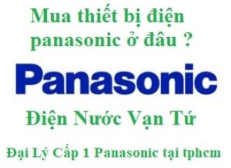 Mua thiết bị điện panasonic ở đâu tại tphcm