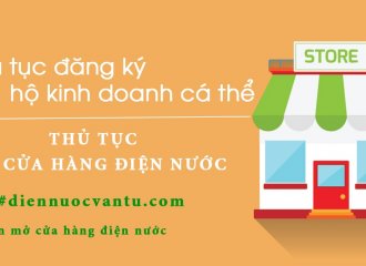 Thủ Tục Mở Cửa Hàng Điện Nước