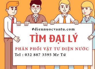 Tuyển Đại Lý Phân Phối Vật Tư Điện Nước